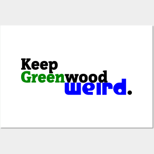 Keep Greenwood Weird. Posters and Art